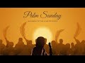 Palm Sunday The King Of Kings Coming mp3