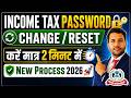 Password Change/Reset on Income Tax Portal Live Process in 2 Minutes with One OTP