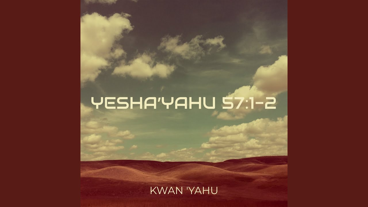 Yesha’yahu 57:1-2