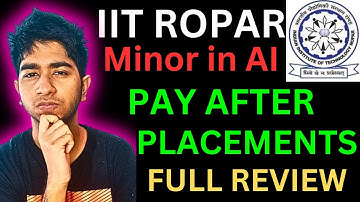 IIT Ropar Minor in AI🔥Pay After Placements! No JEE, Fees, Eligibility, 9 Months Online Course Review