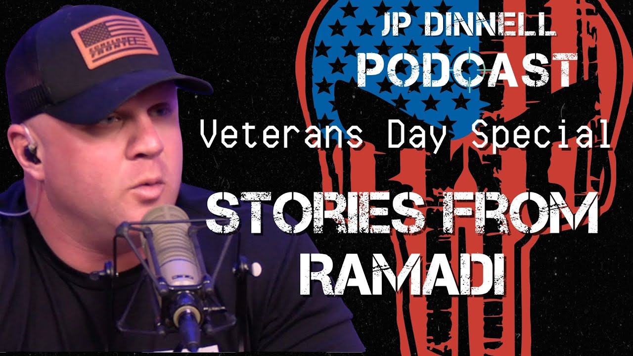 Veterans Day | Stories from Ramadi | JP Dinnell Podcast 112