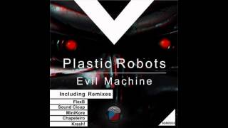 Plastic Robots - Evil Machine (KRASH! Remix)