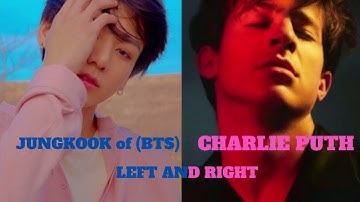 Left And Right - Charlie Puth feat (Jungkook of BTS) LYRICS