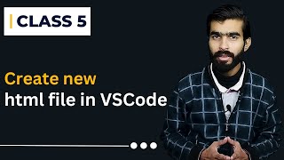 How to create new html file in VS Code | All HTML Tags Explained in Hindi/Urdu | Class 5