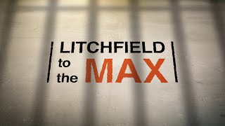 Litchfield to the Max | OITNB | Part 1