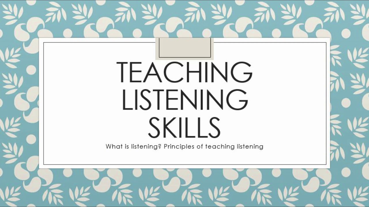 Teaching Listening Skills Principles And Techniques Khan Lectures teaching-listening-skills-principles-and-techniques-khan-lectures