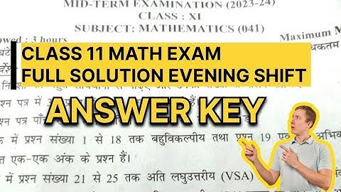 Class 11 math exam full solution || Mid term exam || Answer Key || Morning Shift