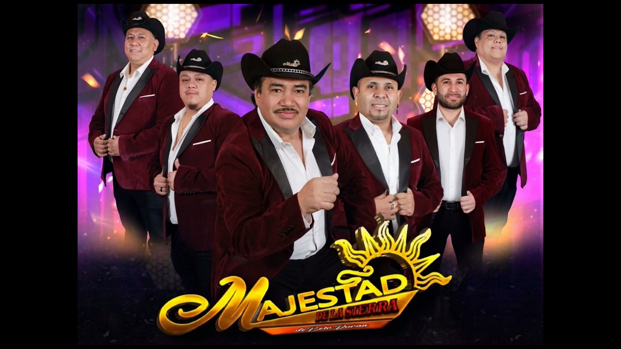 Majestad De La Sierra - A La Que Tanto Quiero