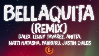 Dalex, Lenny Tavarez, Anitta, Natti Natasha, Farruko, Justin Quiles - Bellaquita Remix (Letras)