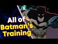 What Was ALL of Batman's Training?