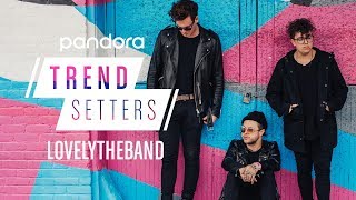 lovelytheband | Pandora Trendsetters | Broken