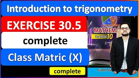 Exercise 30.5 class 10 Question 1, 2, 3, 4, 5   Matric math unit 30 introduction to trigonometry