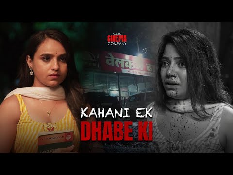 Kahani Ek Dhabe Ki | What Happened at the Highway Dhaba? | The Little Cinema Company | Short Film