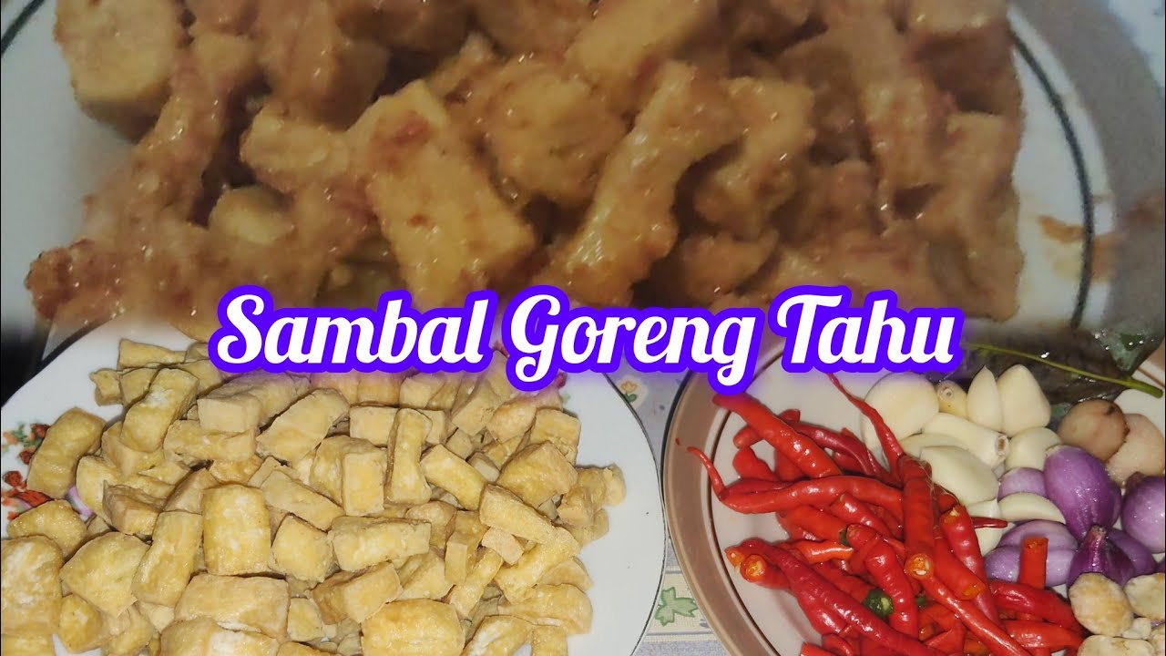 CARA MEMBUAT SAMBAL GORENG TAHU SUPER ENAK @DapurMomAcha 