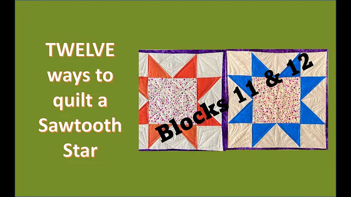 Block 11 & 12 of "Twelve Ways to Quilt a Sawtooth ...