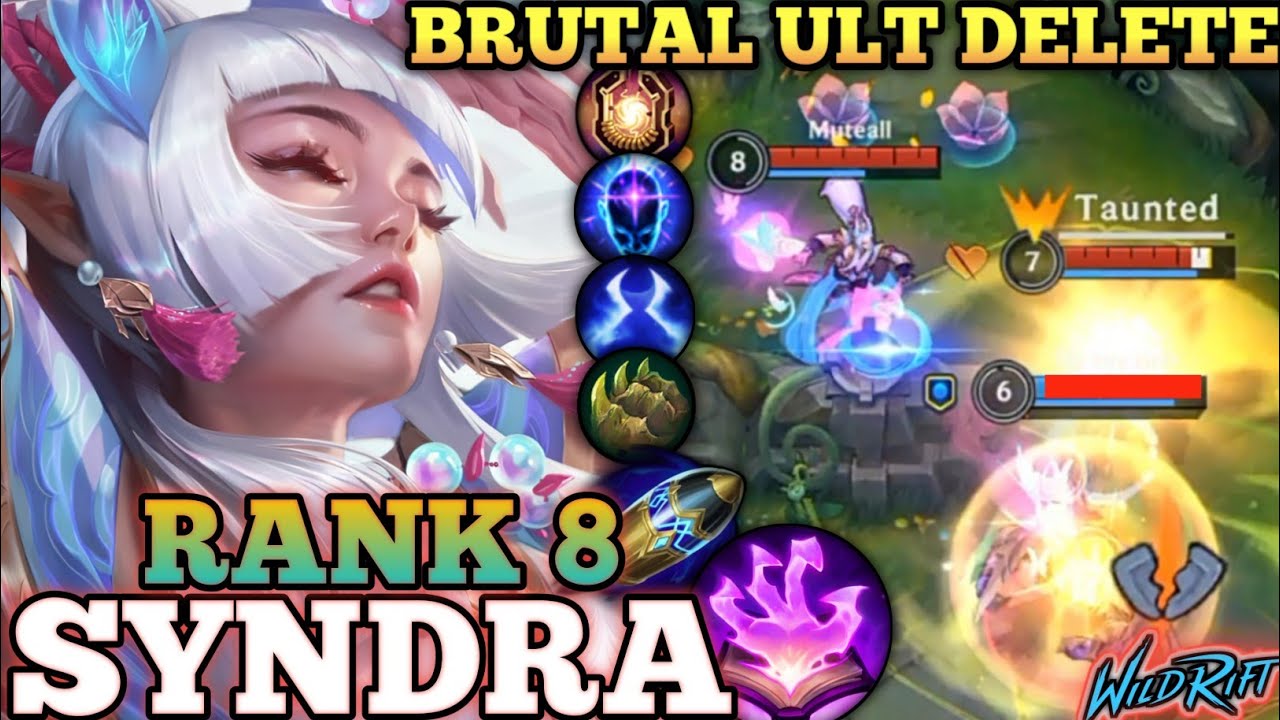 SYNDRA BRUTAL MAX BALL ULT EXECUTION! LATEGAME KILLER - TOP 8 GLOBAL SYNDRA BY Muteall - WILD RIFT