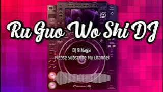 Breakbeat Ru Guo Wo Shi DJ 2021 - DJ 9 Naga