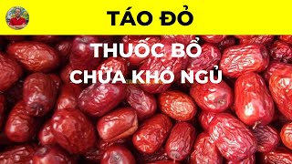 Táo Đỏ Có Tác Dụng Chữa Trị Bệnh Gì? Thuốc Bổ, Chữa Khó Ngủ