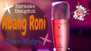 Karaoke Abang Roni - Dian Widya - Rock Version (Karaoke Dangdut Lirik Tanpa Vocal)