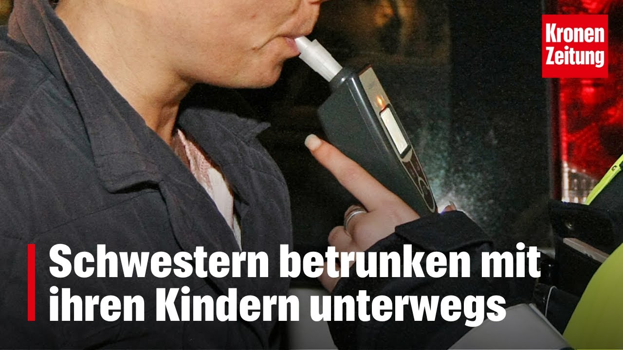 Betrunkene Und Kinder Sagen Die Wahrheit Schwestern betrunken mit ihren Kindern unterwegs | krone.tv NEWS - YouTube