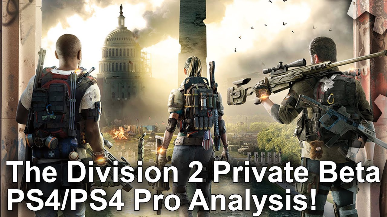 4K] The Division 2 Beta: PS4 vs PS4 Pro Graphics Comparison + Frame-Rate  Test - YouTube