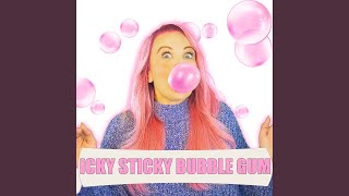 Icky Sticky Bubble Gum
