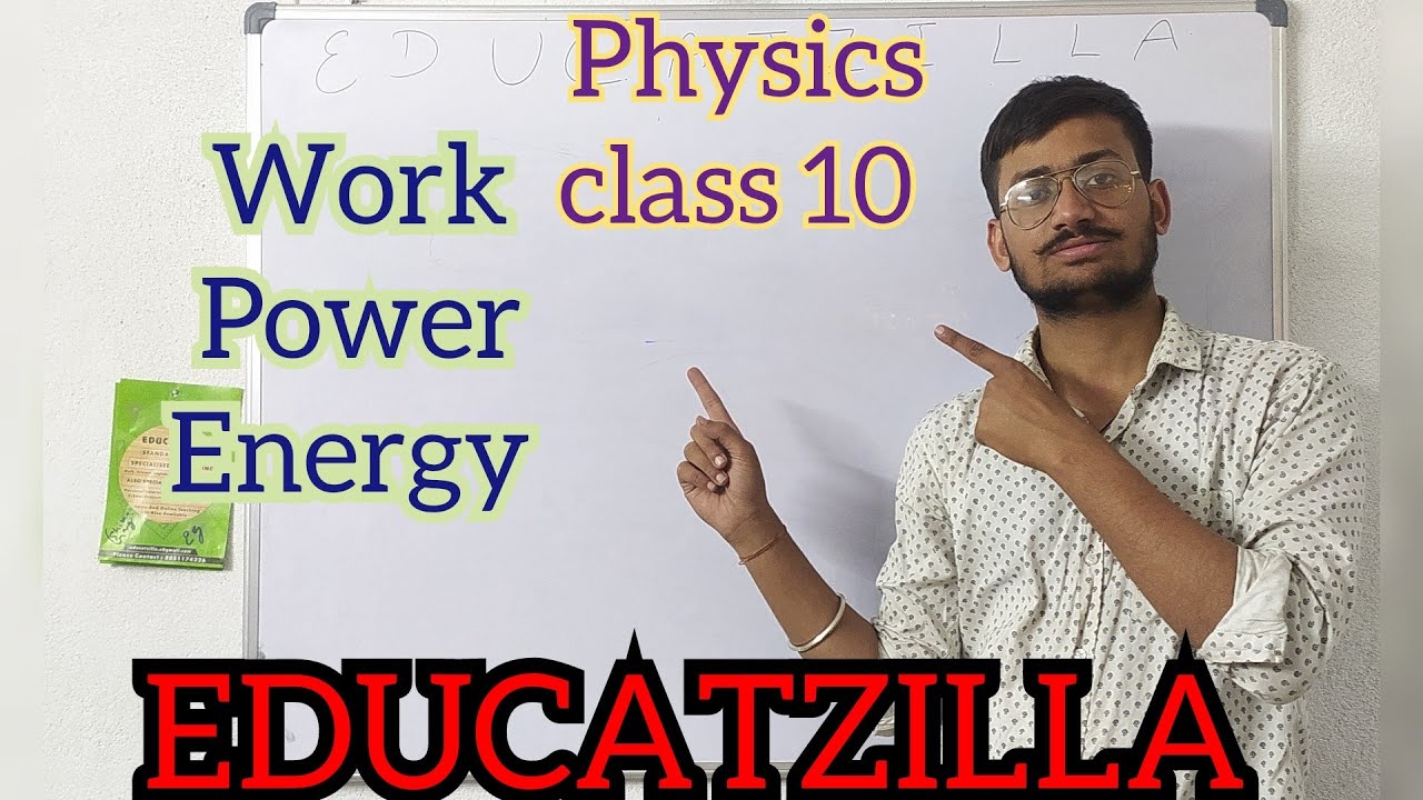 EDUCATZILLA | PHYSICS CLASS 10 CHAPTER 2 WORK ENERGY POWER part 1 - YouTube