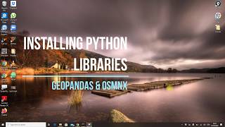 Installing Python libraries: Geopandas & Osmnx