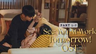 [Playlist OST Part 1-7]  See You At Work Tomorrow! OST (내일도 출근!)