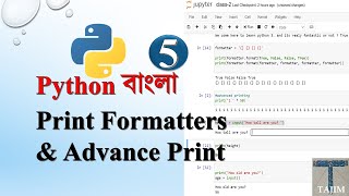Python Bangla 5 | Print Formatters & Advance Printing | Tajim