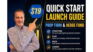 Launch Your Prop Firm or Hedge Fund | QUICK START GUIDE $19