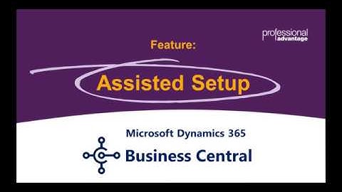 Microsoft Dynamics 365 Business Central Assisted Setup