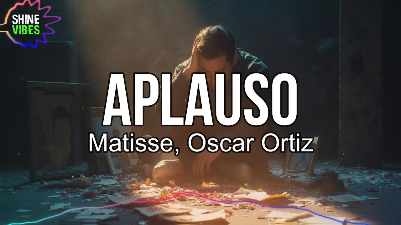 Matisse, Oscar Ortiz - Aplauso (Letra/Lyrics) | Duele, el amor siempre duele Matisse, Oscar Ortiz - Aplauso (Letra/Lyrics) | Duele, el amor siempre duele