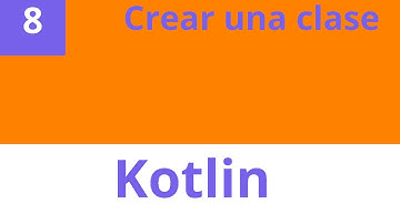 Capítulo 8 Kotlin - Crear una clase en Kotlin