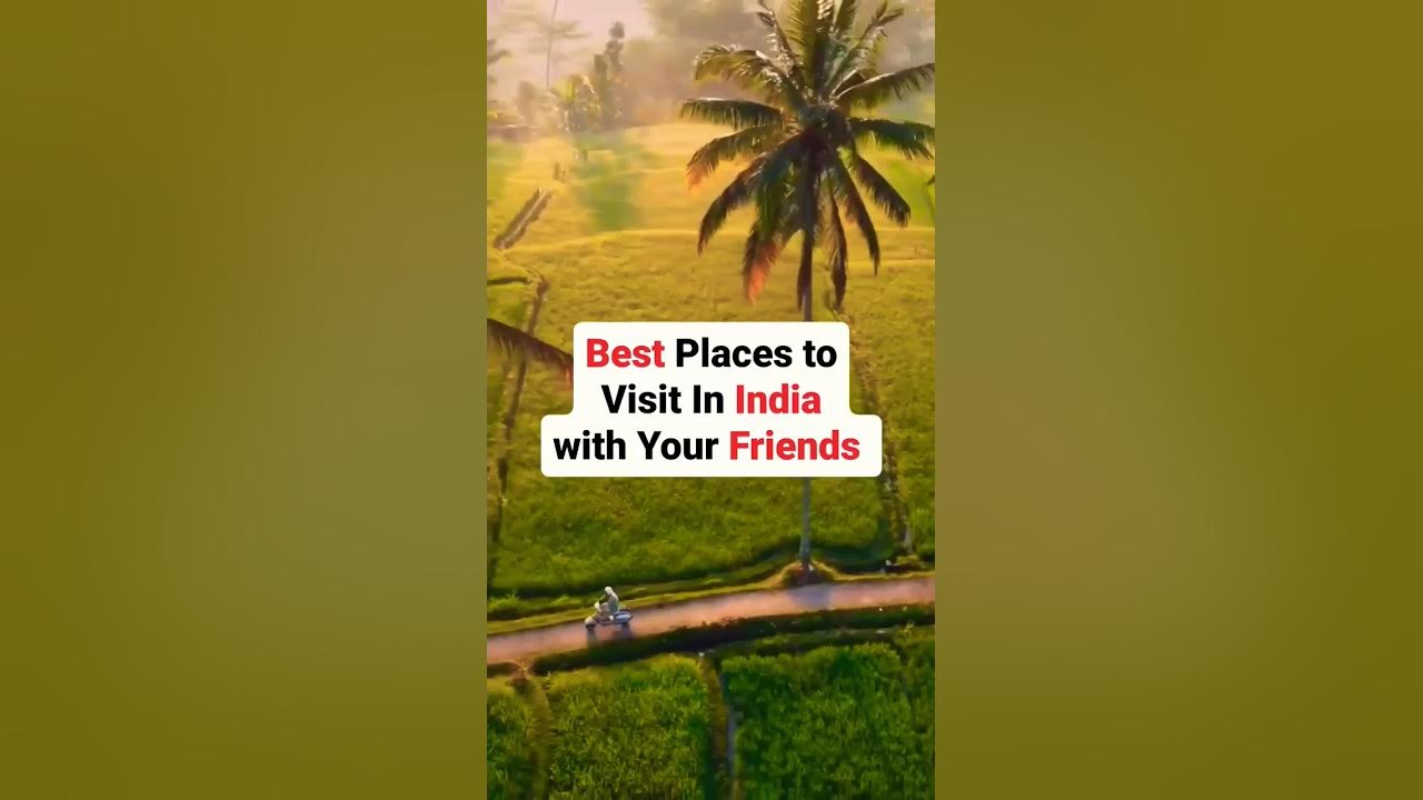Best Places To Visit In India With Your Friends YouTube top-ten-places-in-india-that-make-perfect-travel-destinations