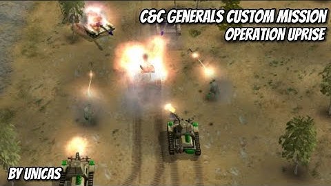 C&C Generals Custom Mission - Operation Uprise by Unicas
