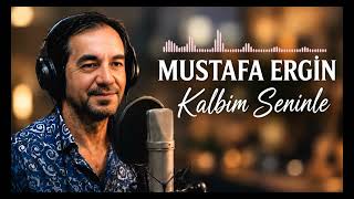 Mustafa Ergin - Kalbim Seninle Arabesk Full Damardan Yeni.