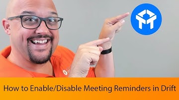 How to Enable/Disable Meeting Reminders - Drift Chat Tutorial