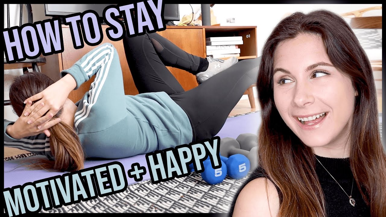 How to Stay Motivated & Happy while Social Distancing