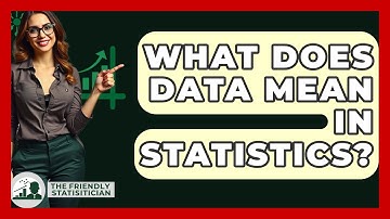 What Does Data Mean In Statistics? - The Friendly Statistician