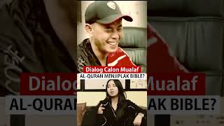 BENARKAH AL-QURAN MENJIPLAK BIBLE?! DIALOG SEBELUM SYAHADAT #mualaf #masukislam #muallaf