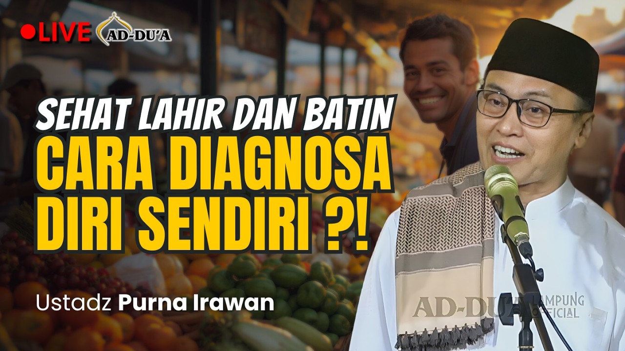 🔴[LIVE] CARA MENDIAGNOSA DIRI SENDIRI⁉️Ustadz Purna Irawan #masjidaddua