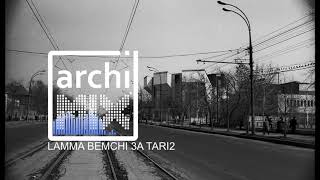 LAMMA BEMCHI 3A RASIF By Michka  (REMIX BY ARCHIMIX) لما بمشي عالرصيف