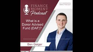 What is a Donor Advised Fund (DAF)?