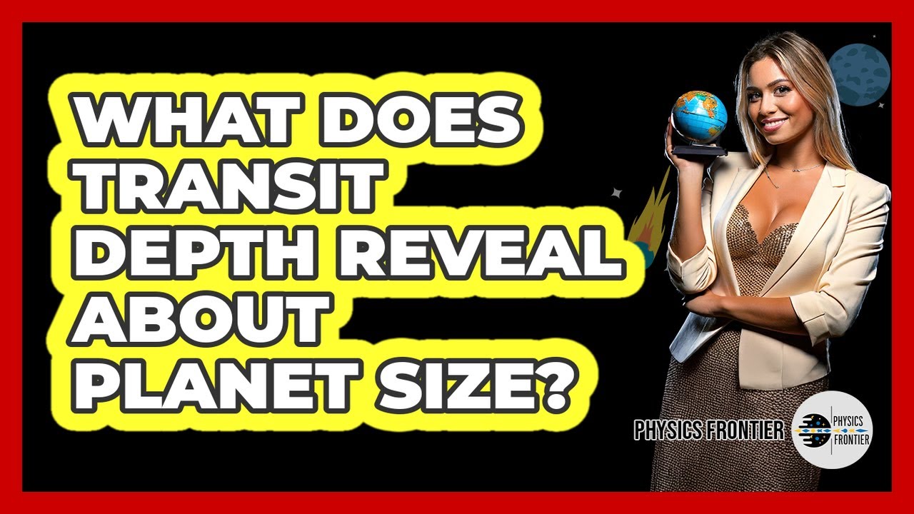 What Does Transit Depth Reveal About Planet Size?