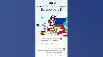Top 2 comments change Europe part 11 #popular #geography #map #europe #germany  #fyp #shorts #viral