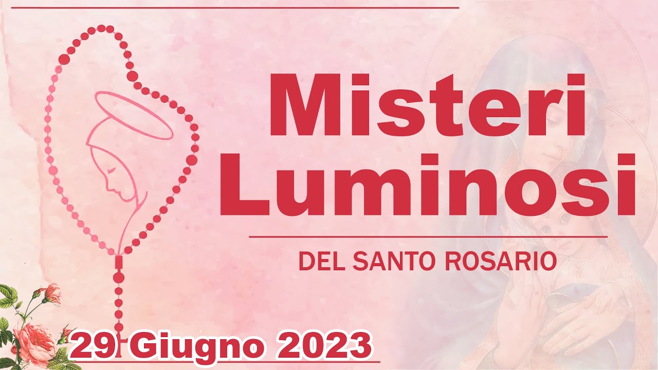 Misteri Gloriosi Del Santo Rosario 29 Giugno 2023 / Santo Rosario Di