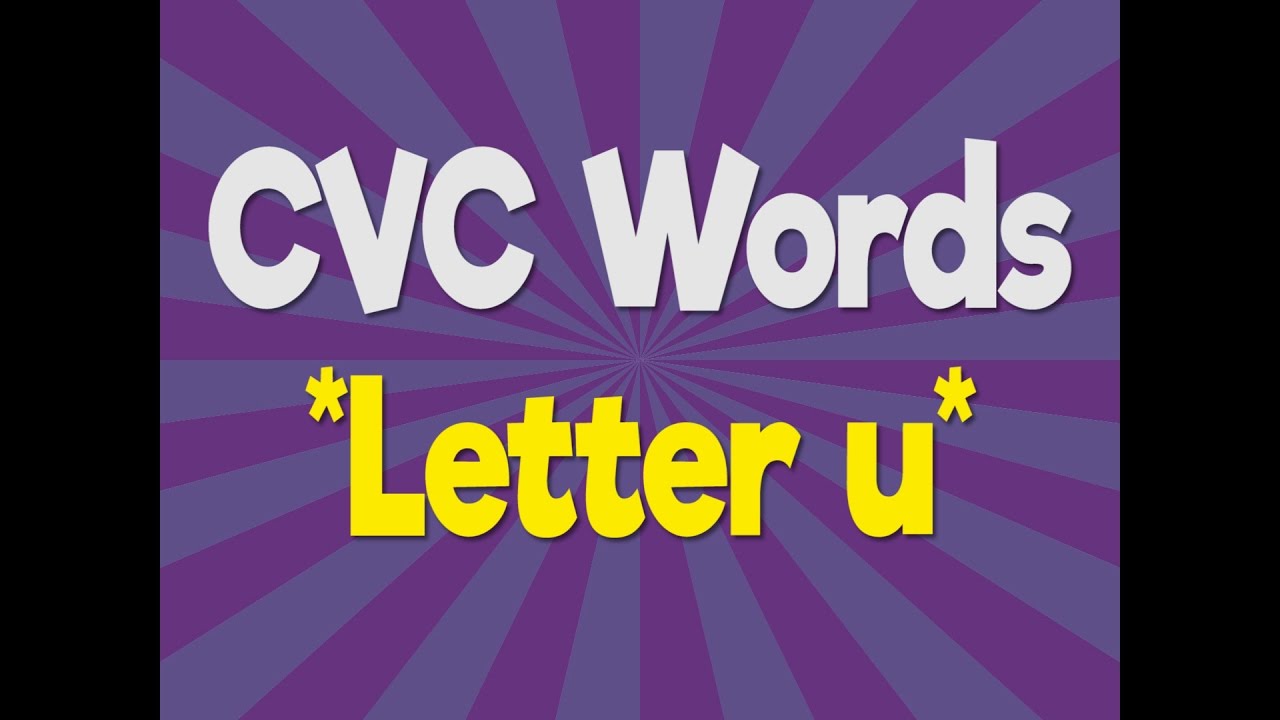 Cvc Words Letter U Consonant Vowel Consonant Phonics Song Jack Hartmann Youtube