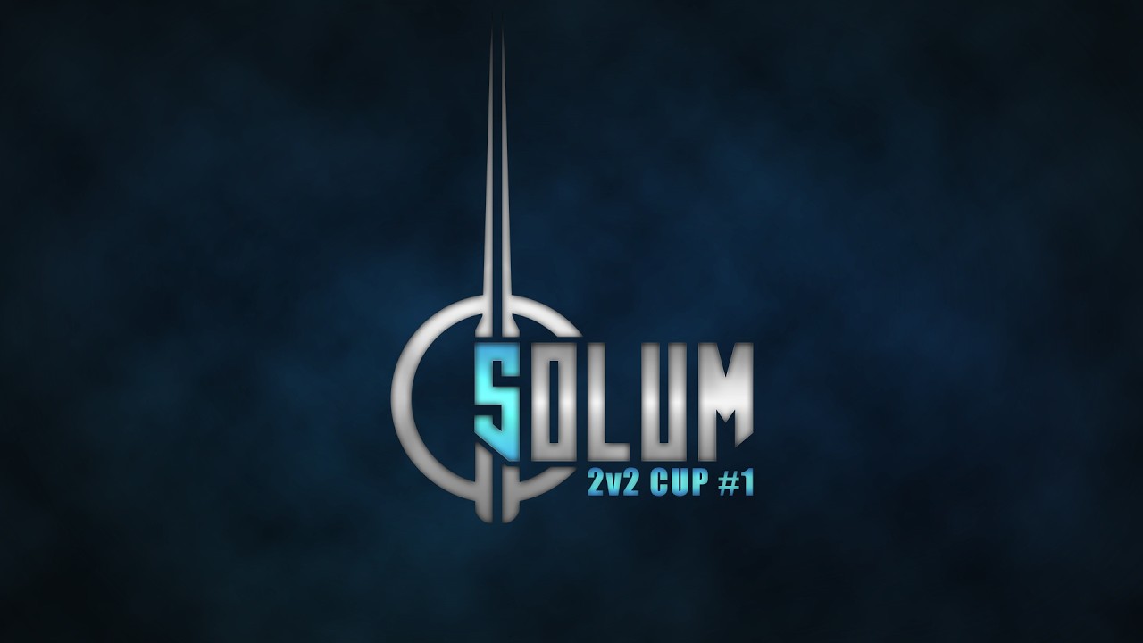 Solum 2v2 cup #1 Tear + Suxxez vs Gend + Darkness