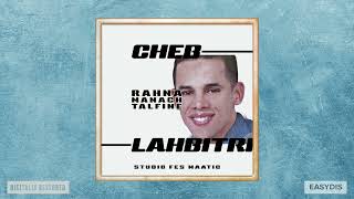 Cheb Lahbitri - Fin chebabi / فين شبابي